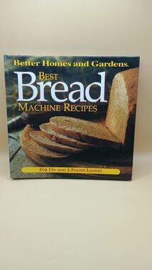 Best Bread Machine Recipes: For 1 1/2- and 2-pound Loaves Better Homes Gardens